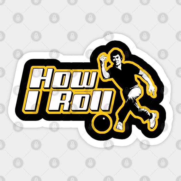 How I roll Sticker by NineBlack